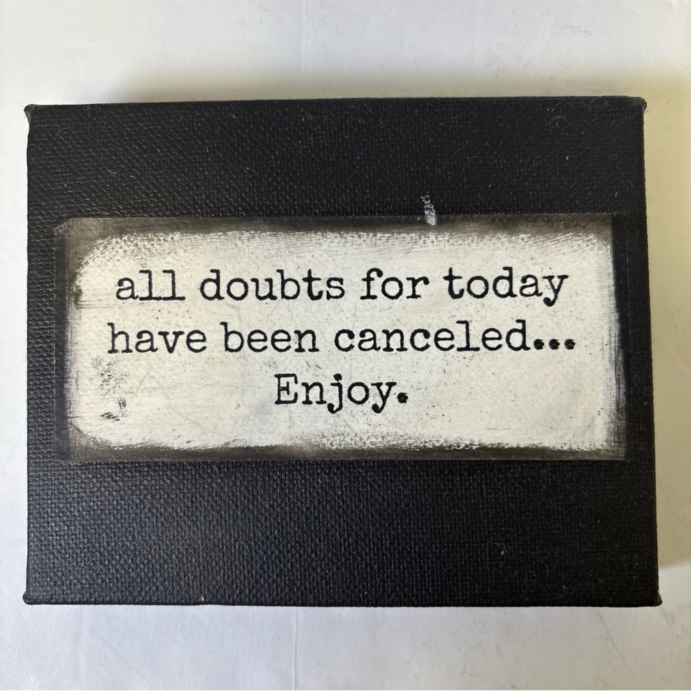 Black Inspirational Wall Plaque - "All Doubts for Today Have Been Canceled"